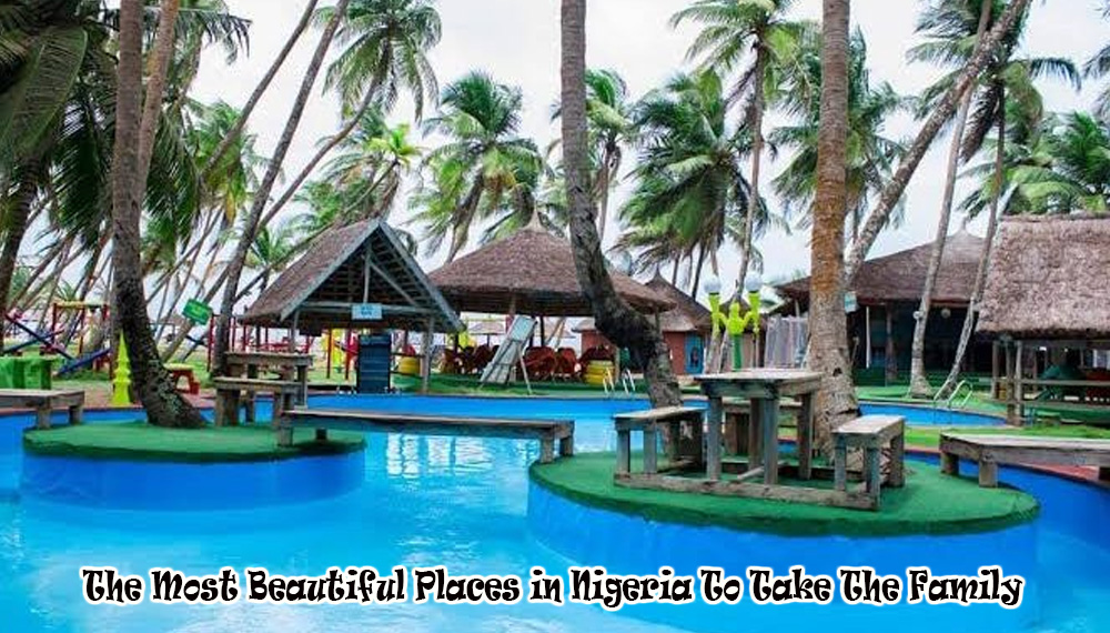 The Most Beautiful Places in Nigeria To Take The Family